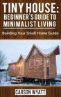 Tiny House - Preview