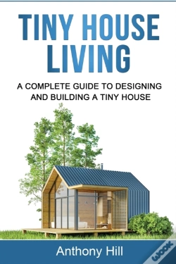 Capa do artigo Tiny House Living: A Complete Guide To Designing And Building A Tiny House