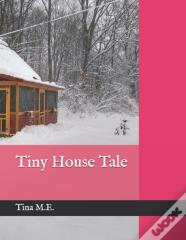 Tiny House Tale