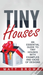 Capa do artigo Tiny Houses: An Essential Guide To Tiny