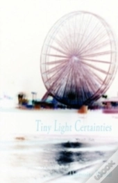 Tiny Light Certainties