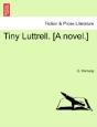 Tiny Luttrell. (A Novel.) - Preview