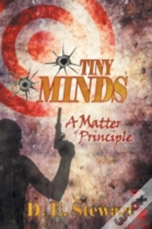 Tiny Minds: A Matter Of Principle
