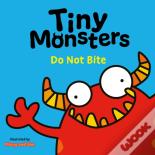 Tiny Monsters Don'T Bite