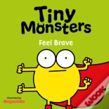 Tiny Monsters Feel Brave