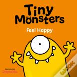 Tiny Monsters Feel Happy