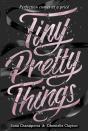 Tiny Pretty Things - Preview