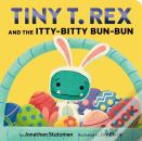 Tiny T. Rex And The Itty-Bitty Bun-Bun