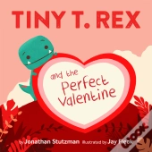 Tiny T. Rex And The Perfect Valentine