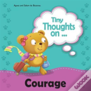 Tiny Thoughts On Courage