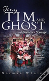 Tiny Tim And The Ghost Of Ebenezer Scrooge
