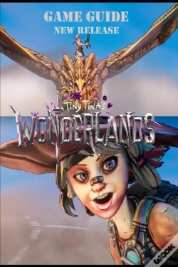 Capa do artigo Tiny Tina'S Wonderlands  The Complete Walkthrough