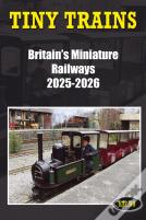 Tiny Trains - Britain'S Miniature Railways 2025-2026
