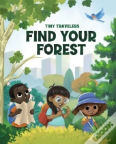 Tiny Travelers Find Your Forest