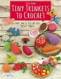 Tiny Trinkets To Crochet - Preview