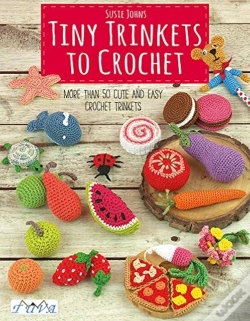 Capa do artigo Tiny Trinkets To Crochet