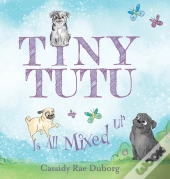 Tiny Tutu Is All Mixed Up