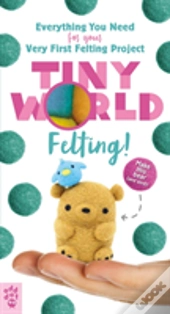 Tiny World Felting