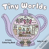Tiny Worlds Cute Colouring Book