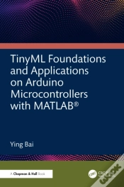 Capa do artigo Tinyml Foundations And Applications On Arduino Microcontrollers With Matlab