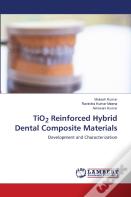 Tio2 Reinforced Hybrid Dental Composite Materials