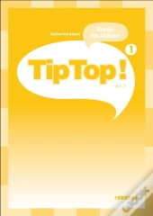 Tip Top ; Niveau 1 ; Guide Pédagogique
