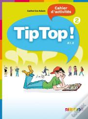 Tip Top ! : Niveau 2 ; Cahier