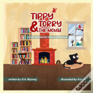 Tippy, Torry & The Mouse