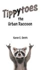 Tippytoes The Urban Raccoon - Preview