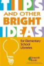 Tips And Other Bright Ideas For Elementary School Libraries - Preview