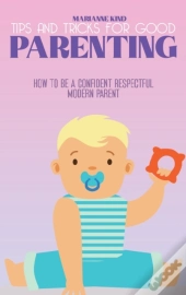 Tips And Tricks For Good Parenting
