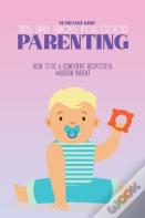 Tips And Tricks For Good Parenting
