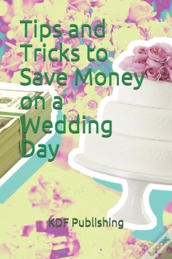 Capa do artigo Tips And Tricks To Save Money On A Wedding Day