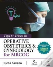 Tips & Tricks In Operative Obstetrics & Gynecology For Mrcog