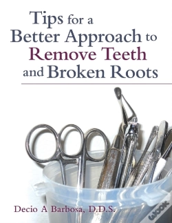 Capa do artigo Tips For A Better Approach To Remove Teeth And Broken Roots