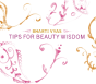 Tips For Beauty Wisdom - Preview