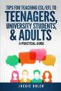 Tips For Teaching Esl/Efl To Teenagers, University Students & Adults - Preview