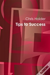 Tips To Success