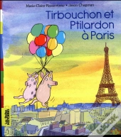 Tirbouchon Et Ptilardon A Paris