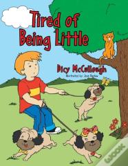 Tired Of Being Little