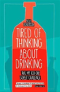 Tired Of Thinking About Drinking - Preview