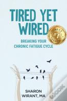 Tired Yet Wired