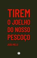 Tirem o Joelho do Nosso Pescoço