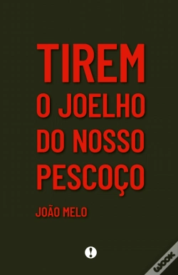 Capa do artigo Tirem o Joelho do Nosso Pescoço
