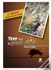 Tirer Bien Le Grand Gibier (2e Édition)