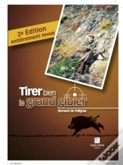 Capa do artigo Tirer Bien Le Grand Gibier (2e Édition)