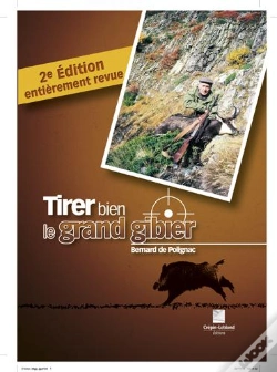 Capa do artigo Tirer Bien Le Grand Gibier (2e Édition)