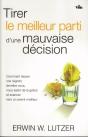 Tirer Le Meilleur Parti D'Une Mauvaise Décision - Preview