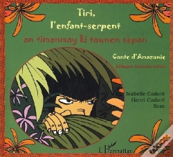 Capa do artigo Tiri, L'Enfant Serpent ; An Timanmay Ki Tounen Sepan ; Conte D'Amazonie