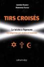 Tirs Croisés ; La Laïcité À L'Épreuve Des Intégrismes Juif, Chretien Et Musulman - Preview